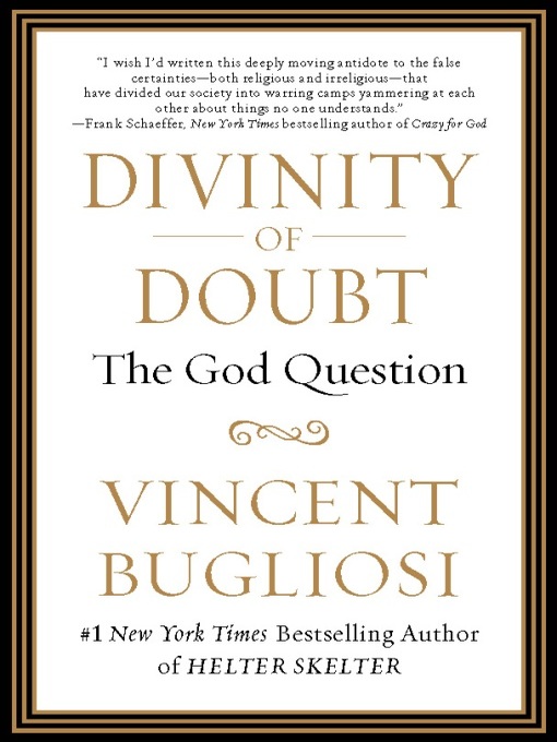 Title details for Divinity of Doubt by Vincent Bugliosi - Available
